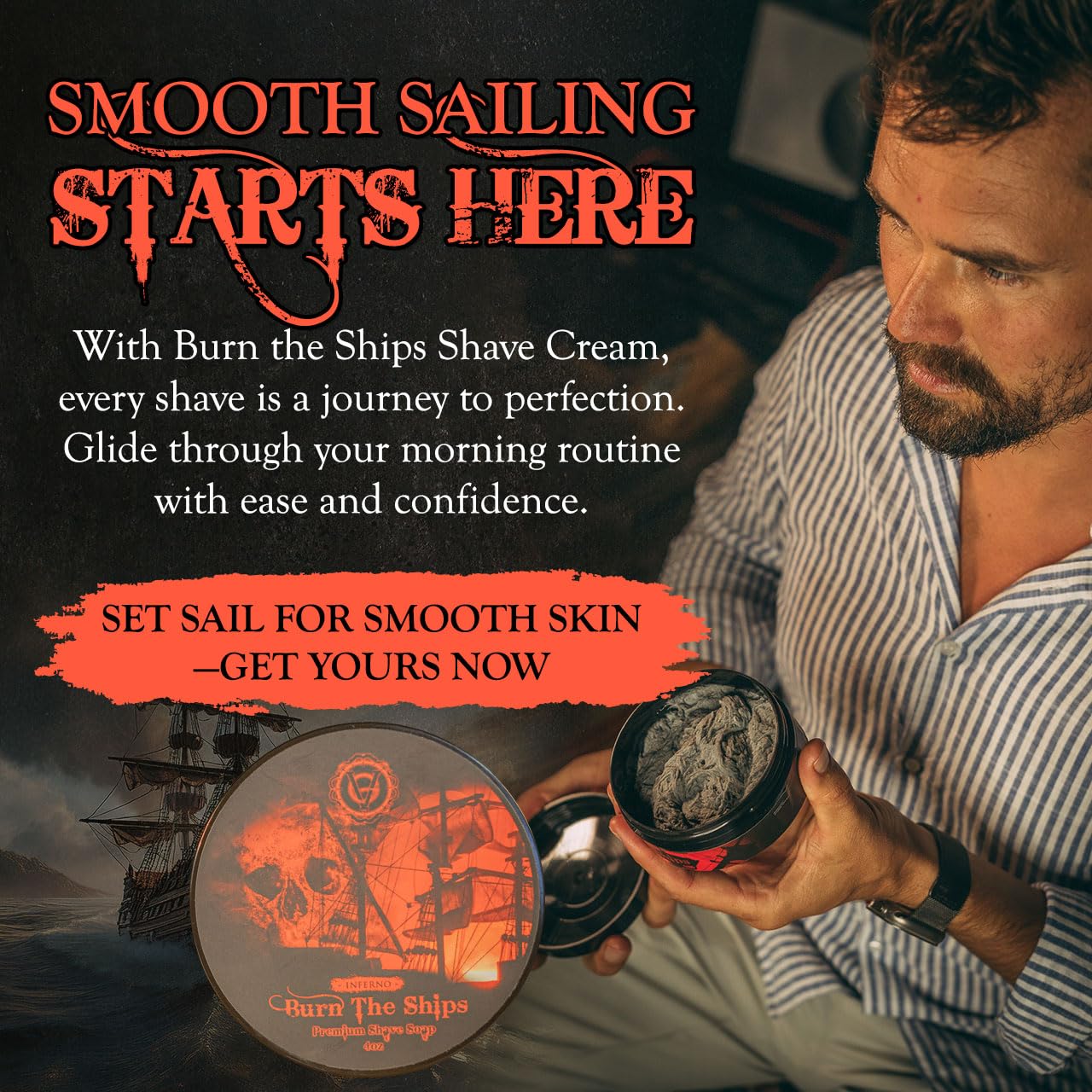 Shave Cream for Men | Burn The Ships Premium 4oz | Hydrating & Lathering Shaving Cream for Wet Shaving Sensitive Skin Beard Softening Natural Ingredients | Use Shaving Brush For Smooth Razor Glide
